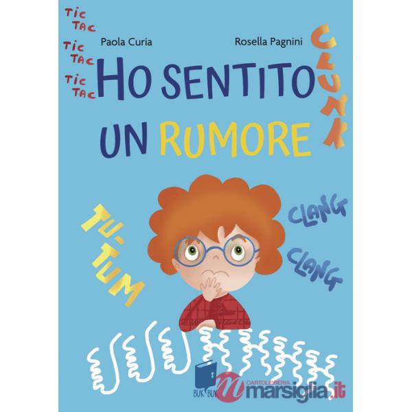 Ho sentito un rumore. Ediz. illustrata