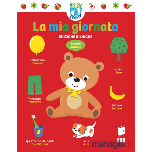 Mia giornata. Primi passi. Ediz. italiana e inglese (La)