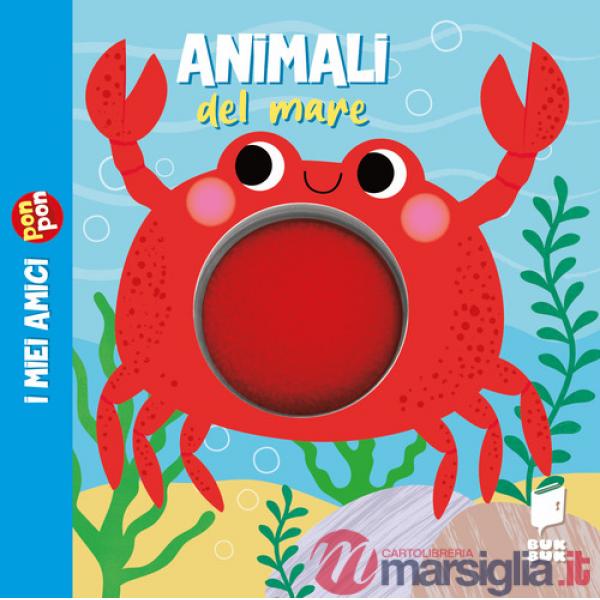 Animali del mare. I miei amici pon pon. Ediz. illustrata