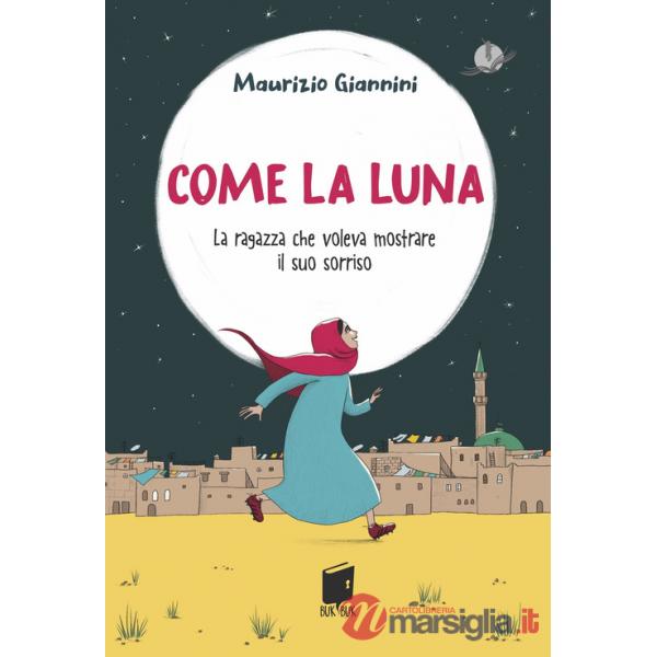 Come la luna. La ragazza che voleva mostrare il suo sorriso