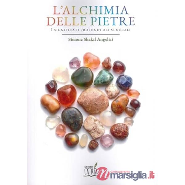 Alchimia delle pietre. I significati profondi dei minerali (L')