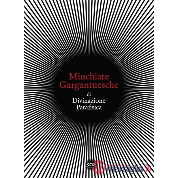 Minchiate gargantuesche di divinazione patafisica. Con 22 Carte