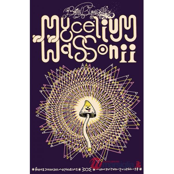 Mycelium Wassonii. Ediz. illustrata