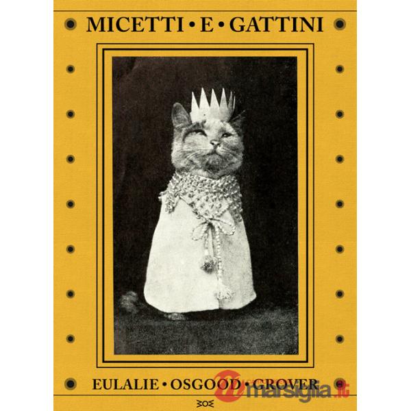 Micetti e gattini. Ediz. illustrata