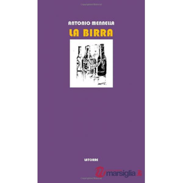 Birra. Storia, tecniche e parole della birra (La)