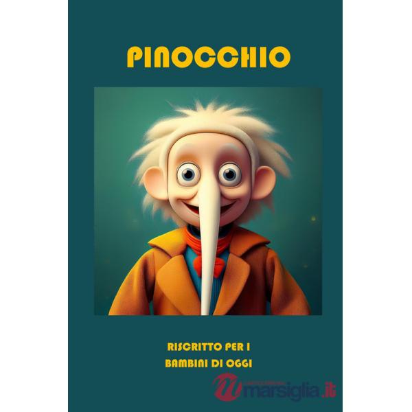 Pinocchio. Riscritto per i bambini di oggi