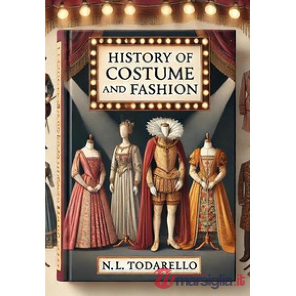 History of costume and fashion. Clothing in the West from the Egyptians to 2020