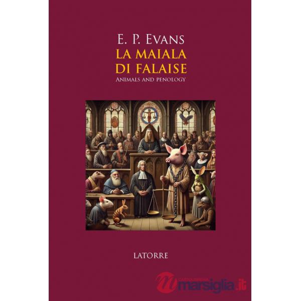 Maiala di Falaise. Animals and penology (La)