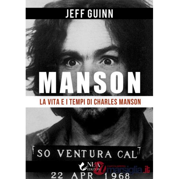 Vita e i tempi di Charles Manson (La)