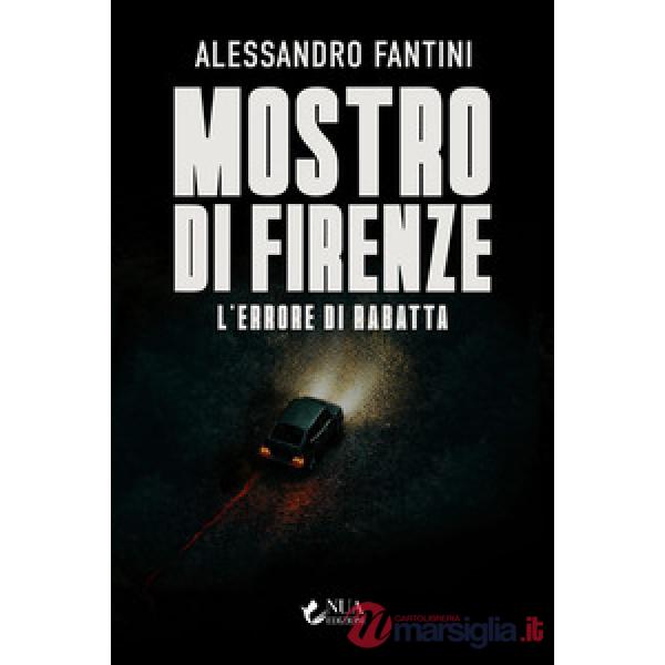 Mostro di Firenze: l'errore di Rabatta