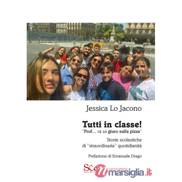 Tutti in classe! «Prof. ce lo giuro sulla pizza». Storie scolastiche di «straordinaria» quotidianità