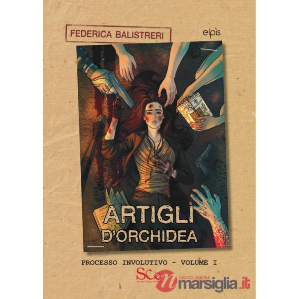Artigli d'orchidea. Processo involutivo. Vol. 1