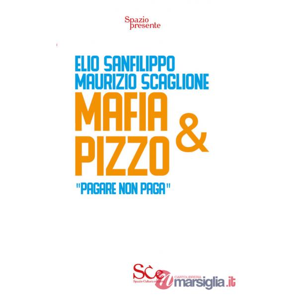Mafia e pizzo. «Pagare non paga»