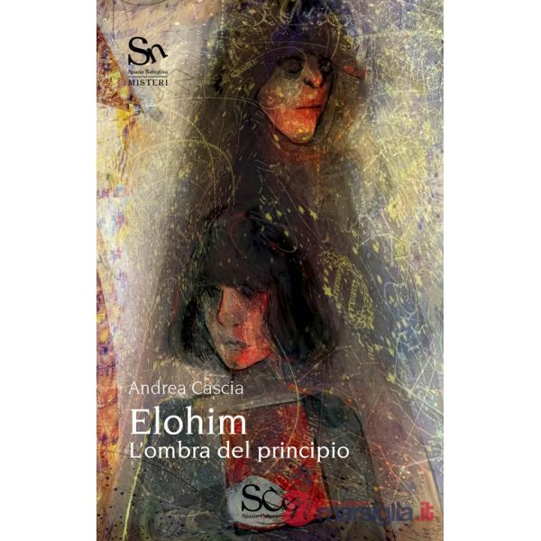 Elohim. L'ombra del principio