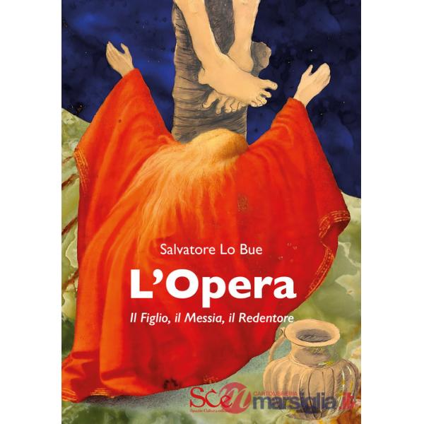 Opera. Il figlio, il Messia, il Redentore (L')