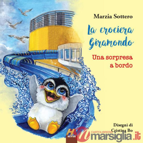 Crociera Giramondo. Una sorpresa a bordo (La)