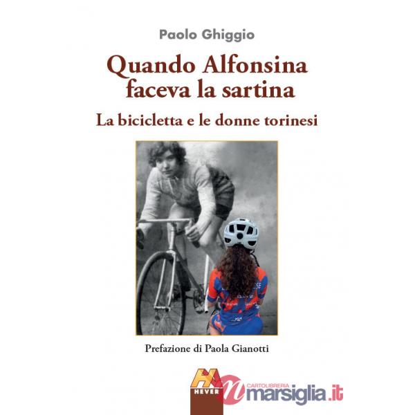 Quando Alfonsina faceva la sartina. La bicicletta e le donne torinesi
