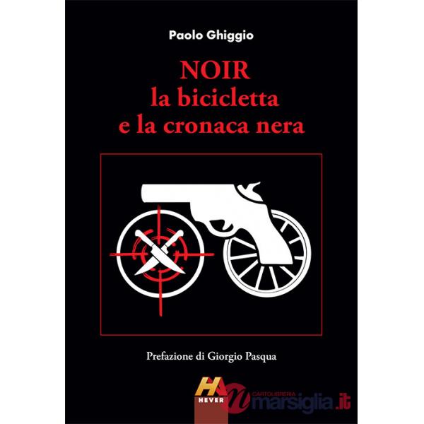 Noir. La bicicletta e la cronaca nera