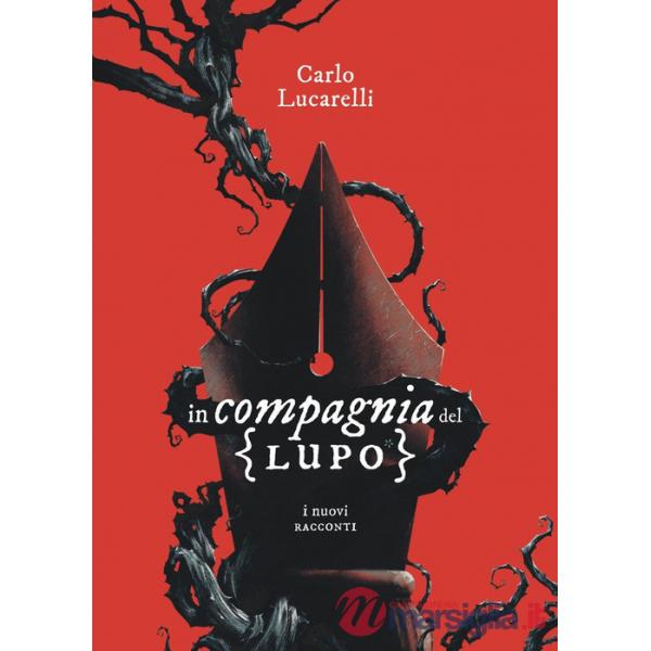In compagnia del lupo. I nuovi racconti