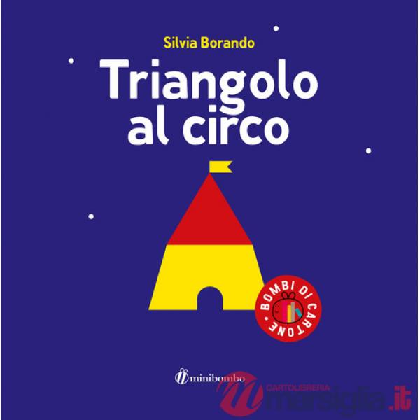 Triangolo al circo. Ediz. a colori