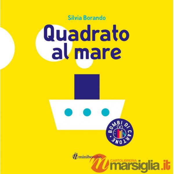 Quadrato al mare. Ediz. a colori