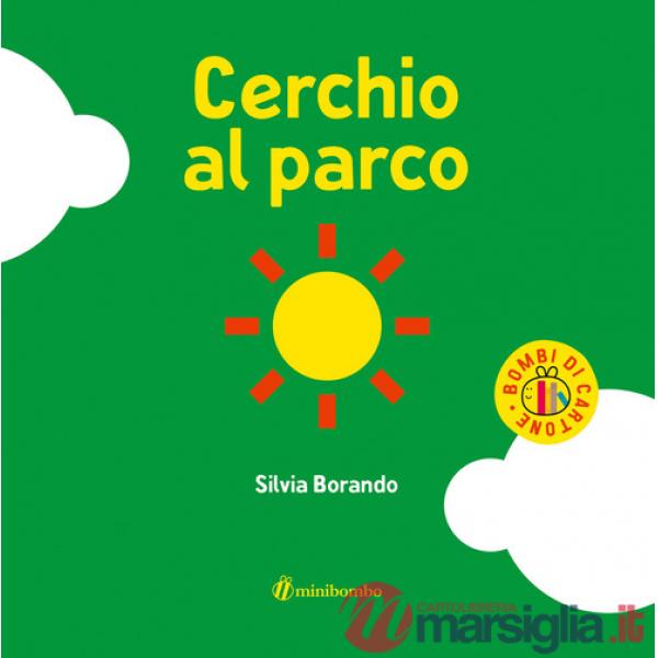 Cerchio al parco. Ediz. a colori