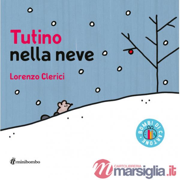 Tutino nella neve. Ediz. illustrata