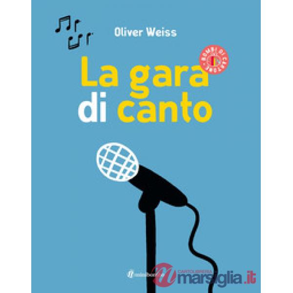 Gara di canto. Ediz. a colori (La)