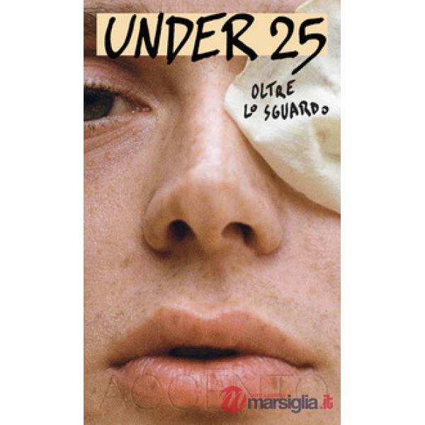 Under 25. Oltre lo sguardo