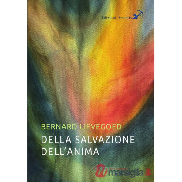 Della salvazione dell'anima. La collaborazione di tre grandi guide dell'umanità