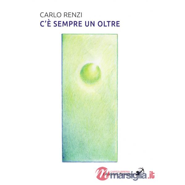 C'è sempre un oltre. Una fiaba per adulti (perché i bambini queste cose già le sanno)