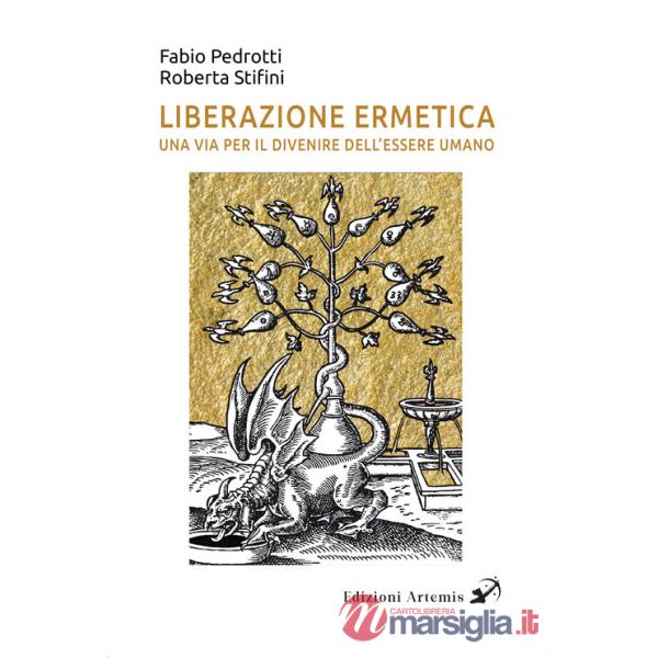 Liberazione ermetica. Una via per il divenire dell'essere umano