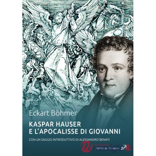 Kaspar Hauser e l'Apocalisse di Giovanni