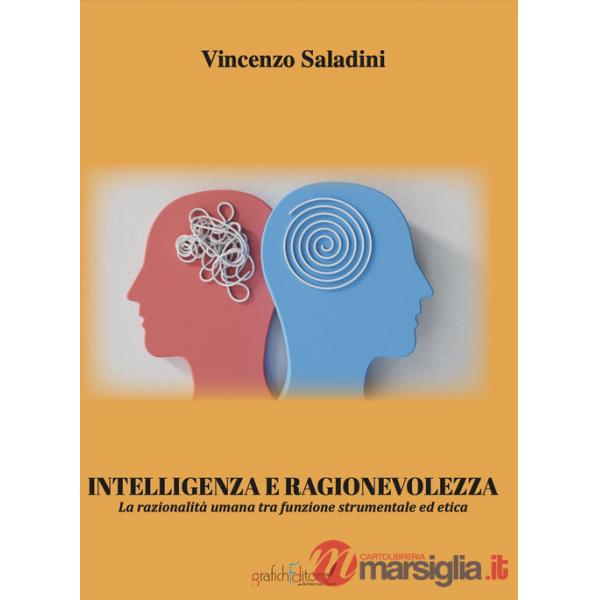 Intelligenza e ragionevolezza. La razionalità umana tra funzione strumentale ed etica