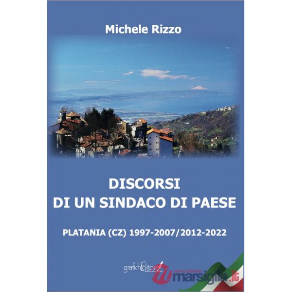 Discorsi di un sindaco di paese. Platania (CZ) 1997-2007/2012-2022