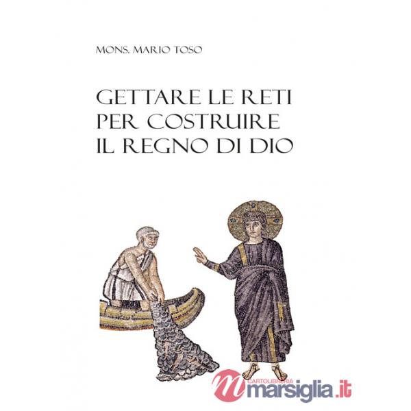 Gettare le reti per costruire il regno di Dio