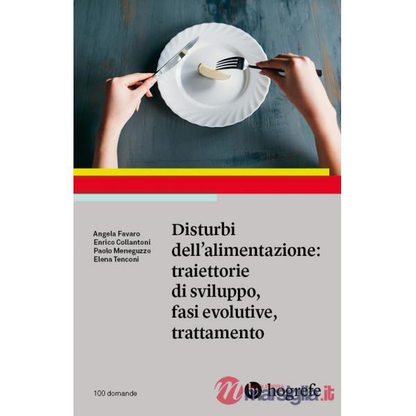 Disturbi dell'alimentazione: traiettorie di sviluppo, fasi evolutive, trattamento