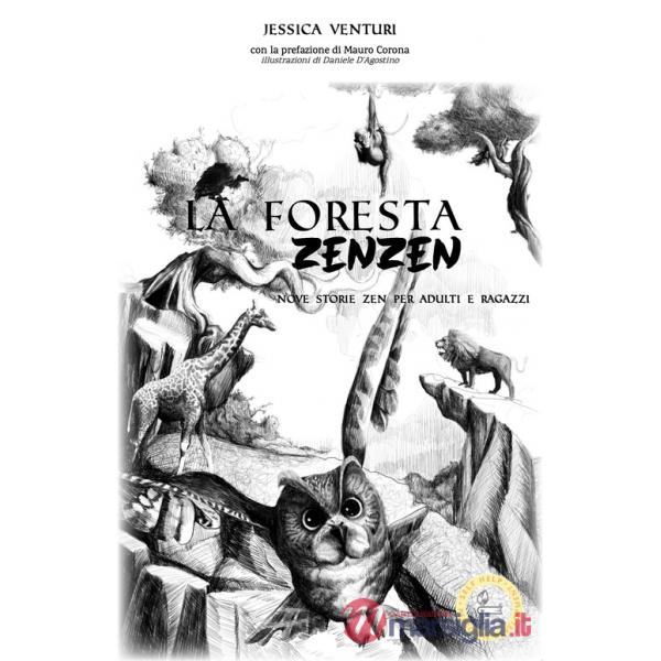 Foresta zen zen. Ediz. illustrata (La)
