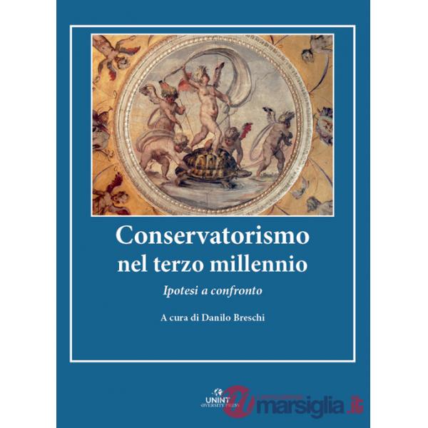 Conservatorismo nel terzo millennio. Ipotesi a confronto