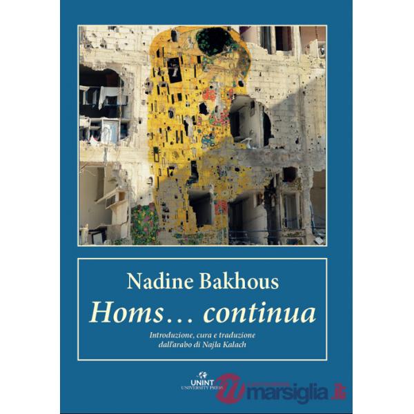 Homs... continua. Ediz. italiana e araba