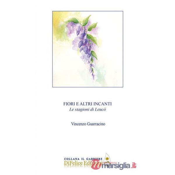 Fiori e altri incanti. Le stagioni di Leucò