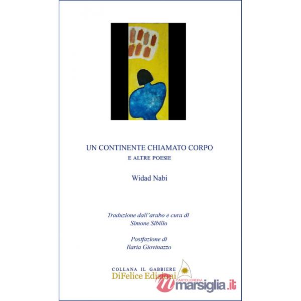 Continente chiamato corpo. E altre poesie. Ediz. multilingue (Un)