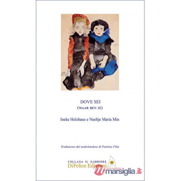 Dove sei. Ediz. olandese e italiana