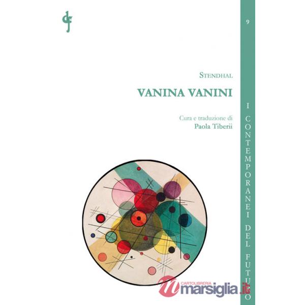 Vanina Vanini. Particolari sull'ultima vendita di carbonari scoperta negli Stati del papa. Ediz. multilingue