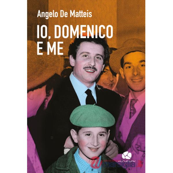 Io, Domenico e me