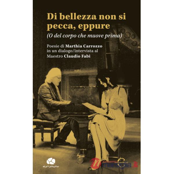 Di bellezza non si pecca, eppure (O del corpo che muove prima)