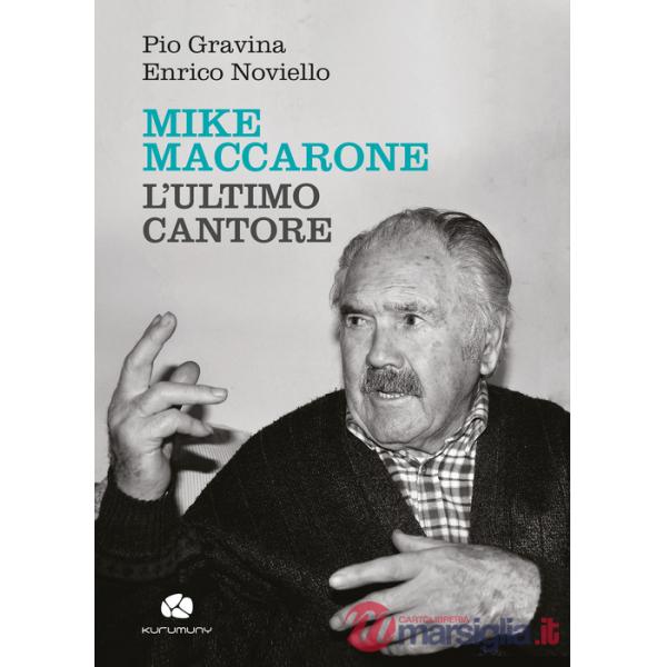 Mike Maccarone, l'ultimo cantore