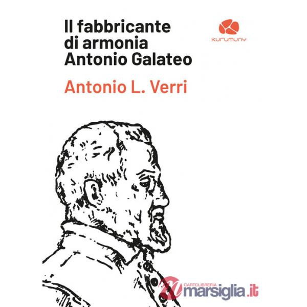 Fabbricante di armonia Antonio Galateo (Il)