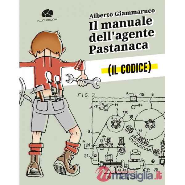 Manuale dell'agente Pastanaca. Il codice (Il)