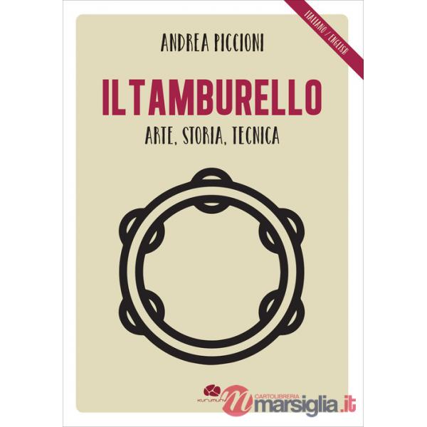 Tamburello. Arte, storia, tecnica. Ediz. italiana e inglese (Il)